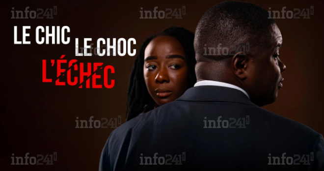 &nbsp;«&nbsp; Le Chic, le Choc, l’Échec&nbsp;» &nbsp;: la série gabonaise qui porte le message d’égalité à l’international