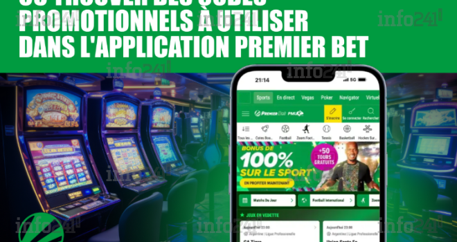 Où trouver des codes promotionnels à utiliser dans l’application Premier bet